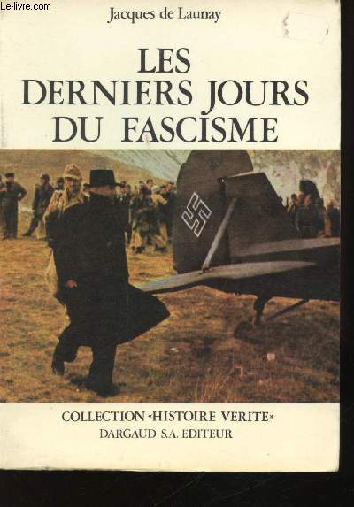 Les derniers jours du Fascisme.