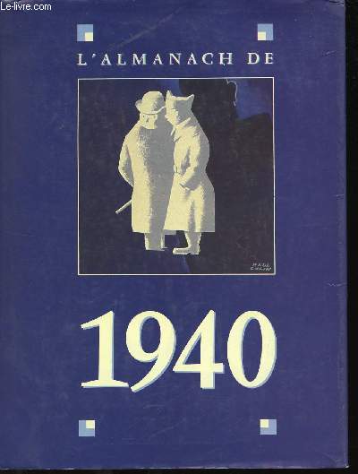 L'almanach de 1940. Iconographie : Marion Hinglais.