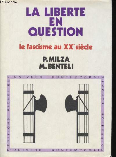 La Libert en question. Le fascisme au XXme sicle.