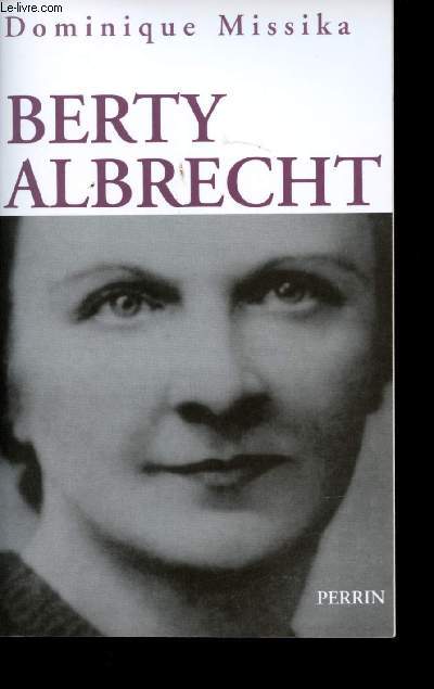 Berty Albrecht.