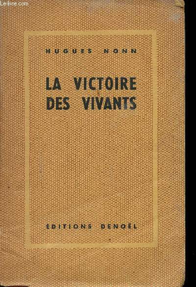 La victoire des vivants, suivi de Lettres de Guerre.