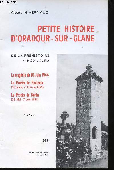 Petite histoire d'Oradour-sur-Glane, de la prhistoire   nos jours.