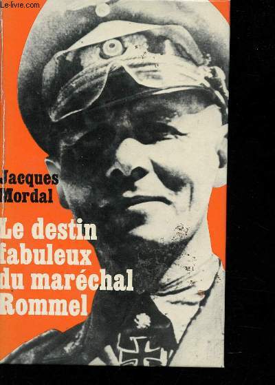 Le destin fabuleux du Marchal Rommel.