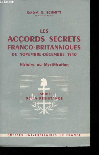 Les accords secrets franco-britanniques de Novembre - Dcembre 1940. Histoire ou Mystification.