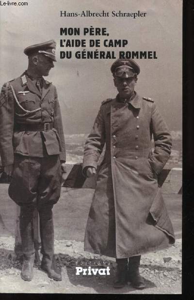 Mon pre, l'aide de camp du gnral Rommel.