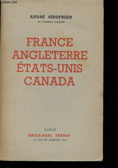 France, Angleterre, Etats-Unis, Canada.