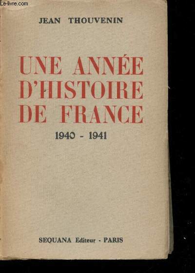 Une anne d'Histoire de France 1940-1941.