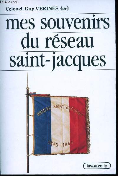 Mes Souvenirs du rseau Saint-Jacques.