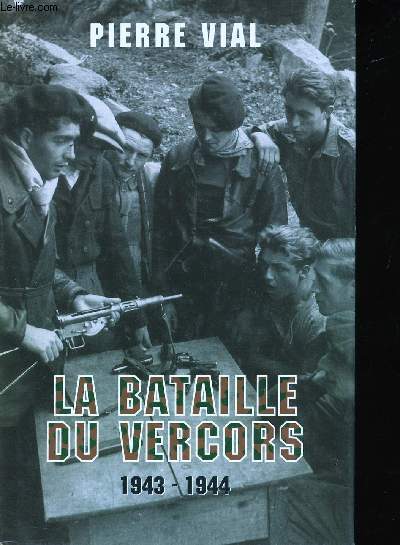 La Bataille du Vercors, 1943-1944.