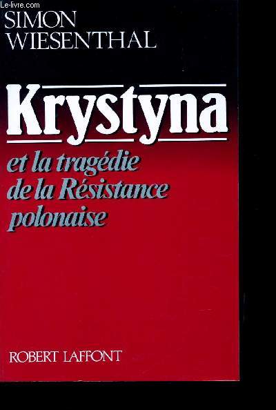 Krystyna et la tragdie de la Rsistance polonaise.