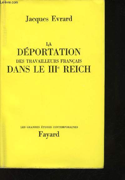 La Dportation des Travailleurs Franais dans le IIIme Reich