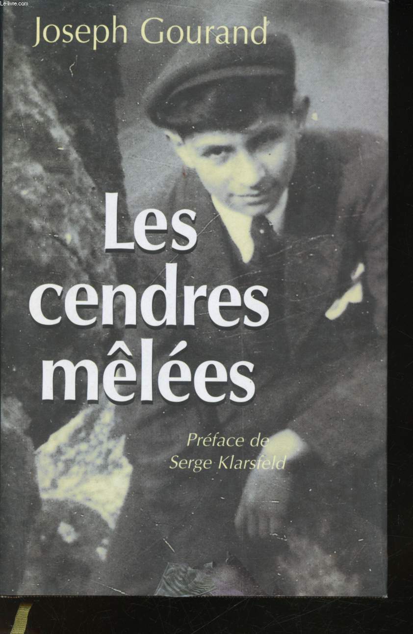 Les cendres mles. Rcit. Prface de Serge Klarsfeld.