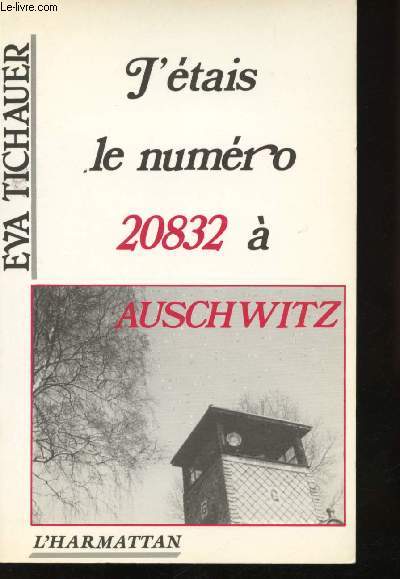 J'tais le numro 20832  Auschwitz.