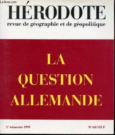 Revue de gographie et de gopolitique. La question allemande. Revue N 68 du 1er trimestre 1993.