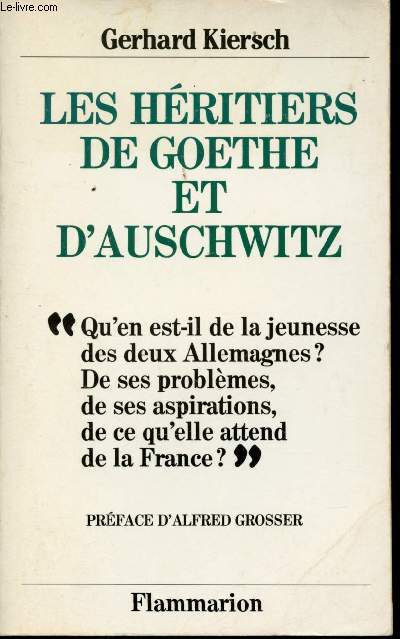 Les Hritiers de Goethe et d'Auschwitz.
