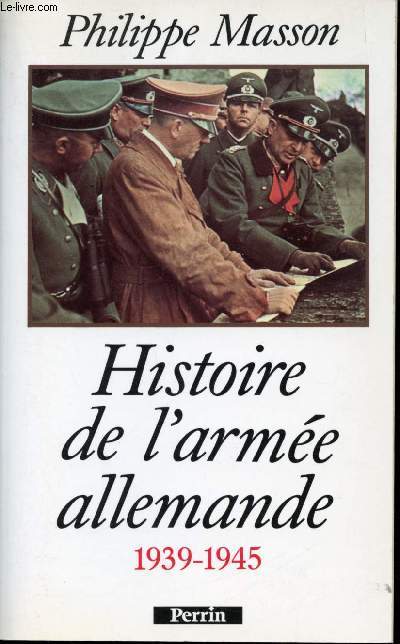 Histoire de l'Armée allemande, 1939-1945.