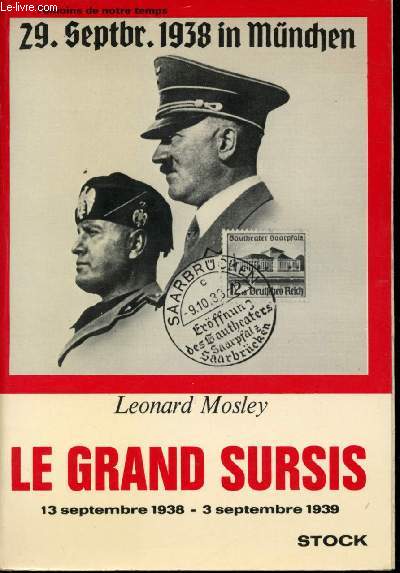 Le grand Sursis. 13 Septembre 1938 - 3 Septembre 1939.