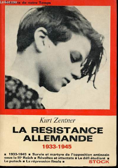 La Rsistance allemande, 1933-1945.