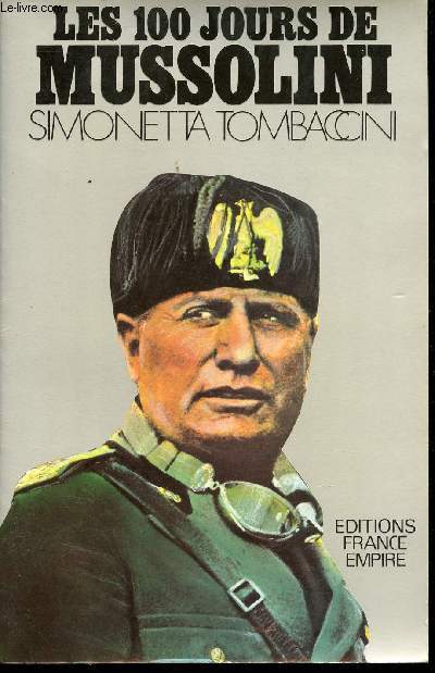 Les cent jours de Mussolini.