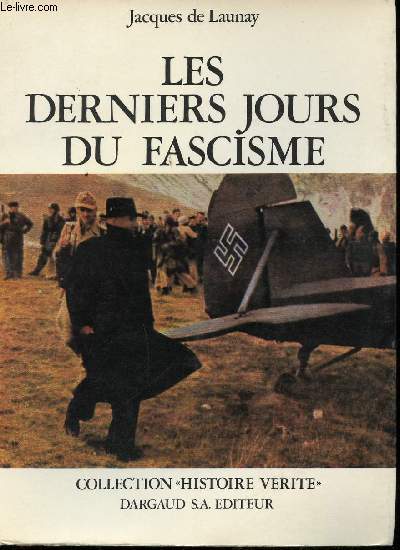 Les derniers jours du Fascisme.