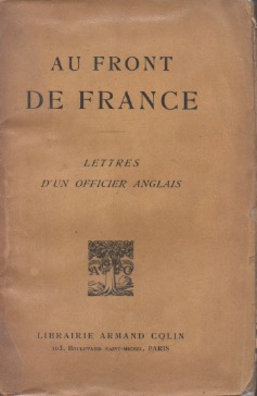 Au Front de France. Lettres d'un Officier anglais.