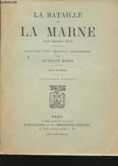 La Bataille de la Marne (6-12 Septembre 1914). Esquisse d'un tableau d'ensemble.