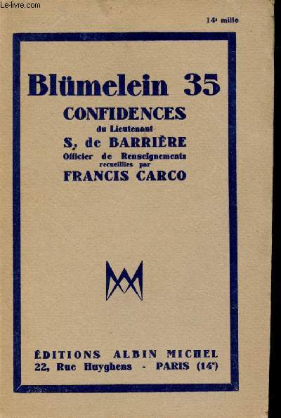 Blmelein 35. Confidences du Lieutenant S. de BARRIERE, Officier de Renseignements.