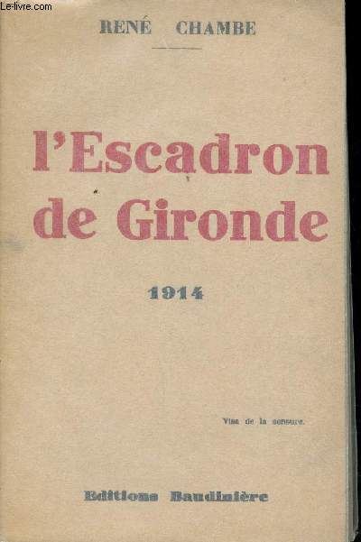 L'Escadron de Gironde. 1914.