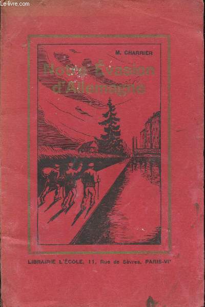 Notre vasion d'Allemagne. Episode de la Grande Guerre 1914-1918 par un Venden.