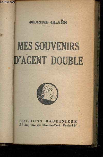 Souvenirs d'Agent double. Histoire vcue.