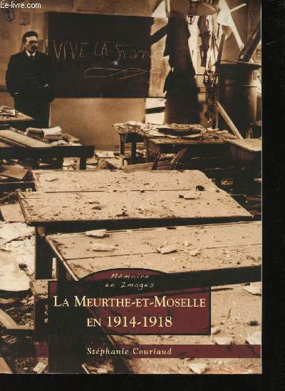 La Meurthe-et-Moselle en 1914-1918.