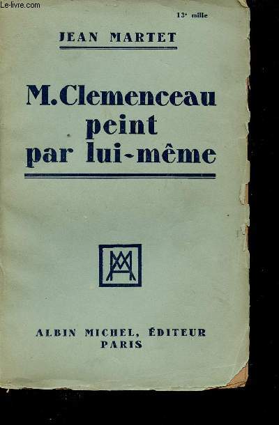 M. Clemenceau peint par lui-mme.