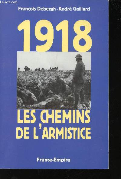 1918, Les Chemins de l'Armistice.