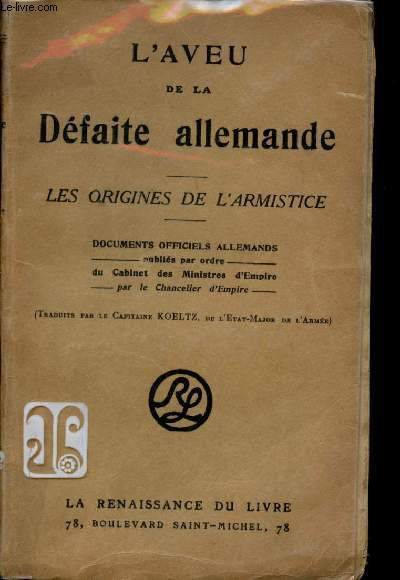 L'Aveu de la dfaite allemande. Les origines de l'Armistice.