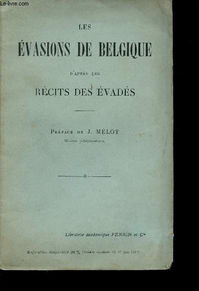 Les Evasions de Belgique d'aprs les rcits des vads.