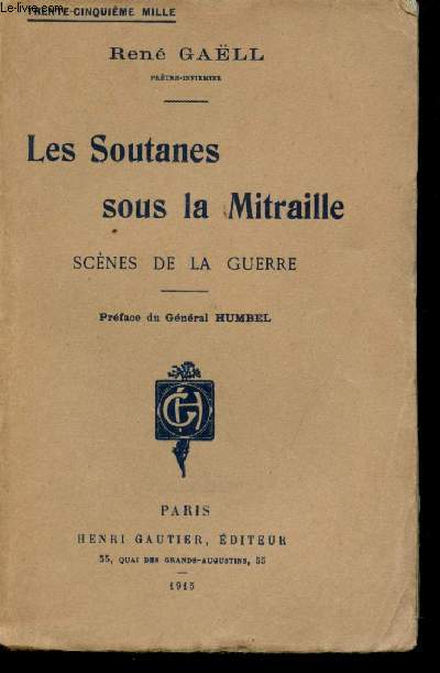 Les Soutanes sous la Mitraille. Scnes de la Guerre.