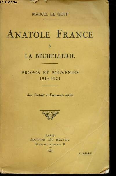 Anatole France  la Bchellerie, propos et souvenirs 1914-1924.