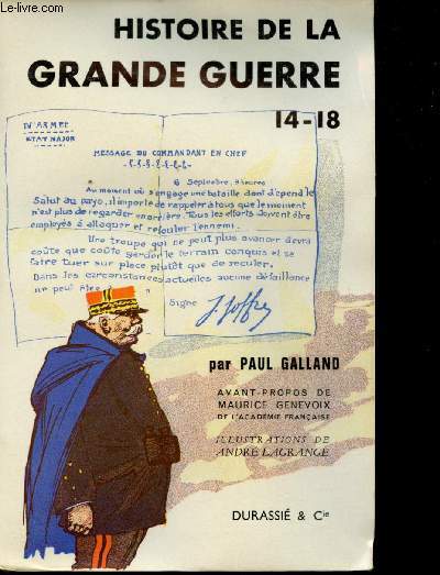 Histoire de la Grande Guerre. Avant-propos de Maurice Genevoix. Illustrations de Andr Lagrange.