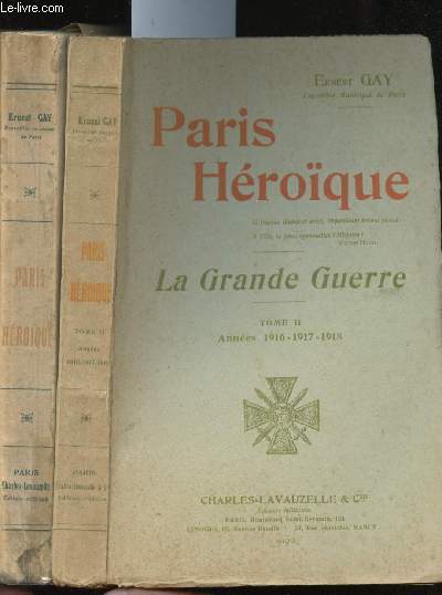 Paris Hroque. La Grande Guerre. Tomes I et II.