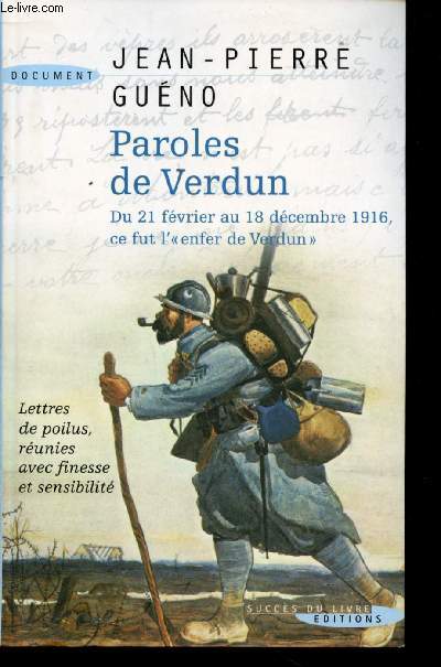 Paroles de Verdun. Du 21 Fvrier au 18 Dcembre 1916, ce fut l'