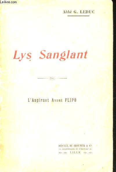 Lys Sanglant. L'Aspirant Andr Flipo.