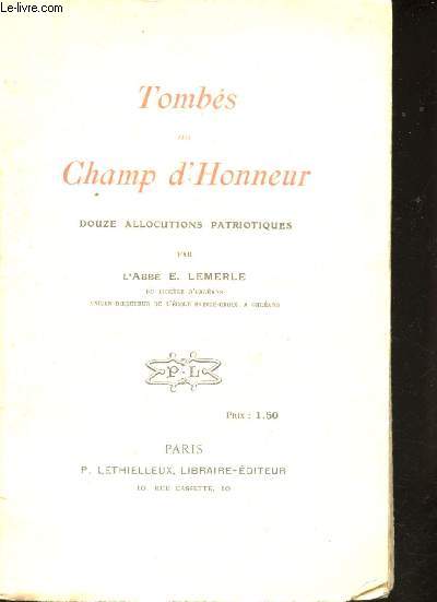 Tombs au Champ d'Honneur. Douze allocutions patriotiques.