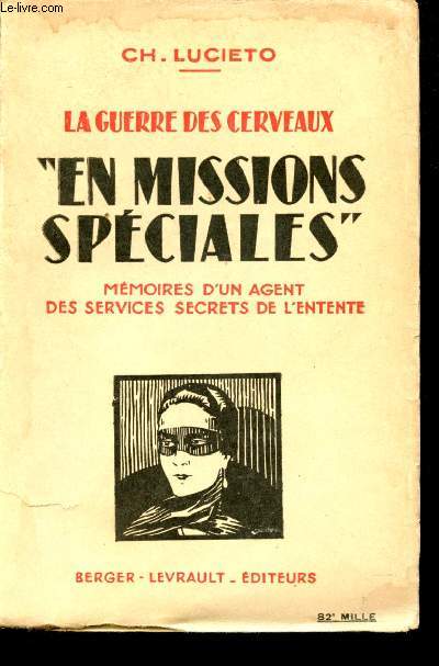 En Missions Spciales. Mmoires d'un agent des Services Secrets de l'Entente.