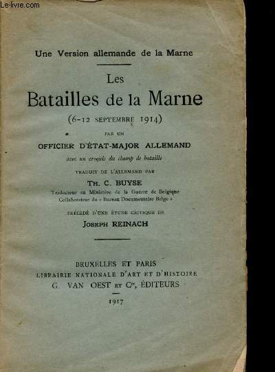 Les deux batailles de la Marne, 5-11 Septembre 1914, 15-18 Juillet 1918, par le Marchal Joffre, l'ex-Kronprinz Imprial, le Marchal Foch, le Gnral Ludendorff.