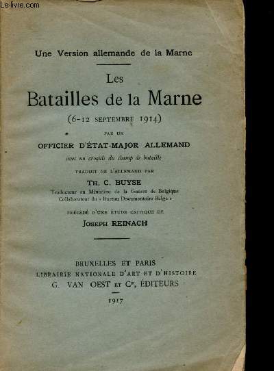 Les deux batailles de la Marne, 5-11 Septembre 1914, 15-18 Juillet 1918, par le Marchal Joffre, l'ex-Kronprinz Imprial, le Marchal Foch, le Gnral Ludendorff.