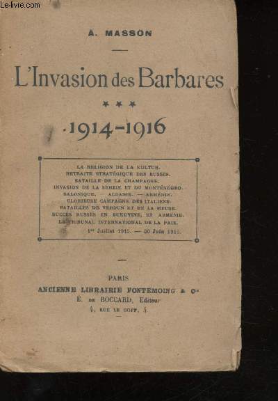 L'Invasion des Barbares *** 1914-1916.