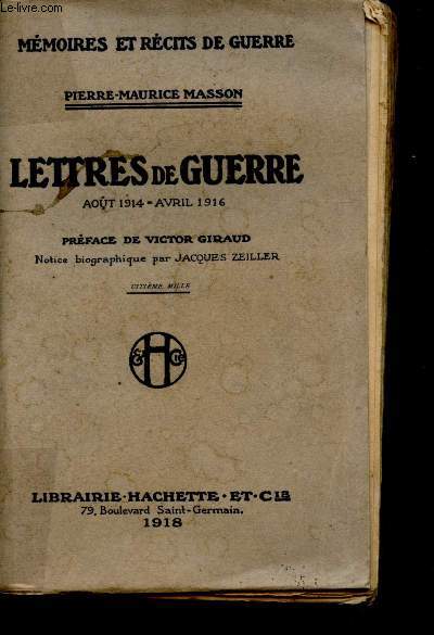 Lettres de Guerre, Aot 1914 - Avril 1916.