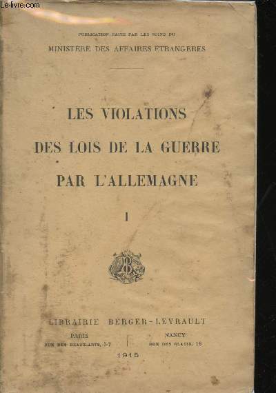 Les violations des lois de la Guerre par l'Allemagne.