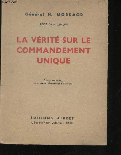 La Vrit sur le Commandement unique. Rcit d'un tmoin.