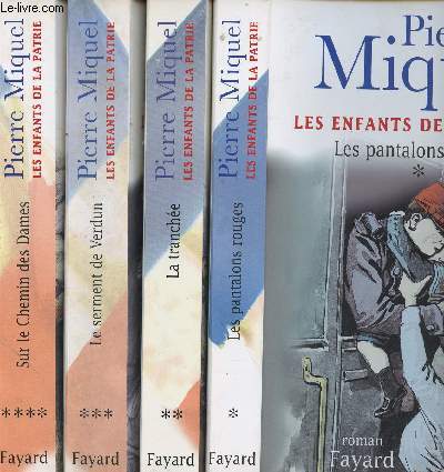 Les Enfants de la Patrie. Collection complte en 4 volumes. Tome 1 : Les Pantalons rouges. Tome 2 : La Tranche. Tome 3 : Le serment de verdun. Tome 4 : Sur le Chemin des Dames.